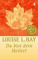 Du bist dein Heiler! von Hay, Louise L. | Buch | Zustand sehr gut