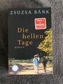 Zsuzsa Bánk - Die hellen Tage (Roman, Taschenbuch)