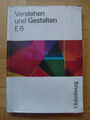 Verstehen und Gestalten E6- Arbeitsbuch für Gymnasien (6.Schuljahr) / Oldenbourg