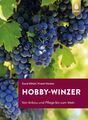 Hobby-Winzer Von Anbau und Pflege bis zum Wein Gerd Ulrich (u. a.) Taschenbuch