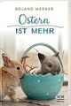 Ostern ist mehr von Werner, Roland | Buch | Zustand sehr gut