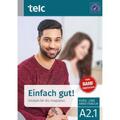 Einfach gut! Deutsch für die Integration A2.1 Kurs- und Arbeitsbuch 6791