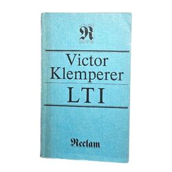 Victor Klemperer: LTI - Notizbuch eines Philologen