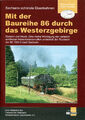 Mit der Baureihe 86 durch das Westerzgebirge - Sachsens schönste Eisenbahnen