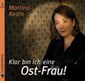 Klar bin ich eine Ost-Frau! 3 CDs Martina Rellin Martina Rellin, Martina: