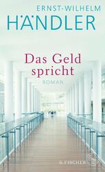 Das Geld spricht | Ernst-Wilhelm Händler | Roman | Buch | 400 S. | Deutsch