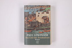 10694 Paul Löwinger DAS LIED DES TROUBADOURS Roman