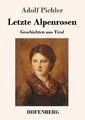 Letzte Alpenrosen | Buch | 9783743716230