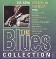 The King of the Blues - The Blues Collection B.B King
