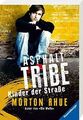 Asphalt tribe : Kinder der Straße. Aus dem Amerikan. von   Werner Schmitz. Mit e