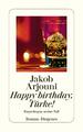 Happy Birthday, Türke | Kayankayas erster Fall | Jakob Arjouni | Deutsch | Buch