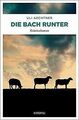 Die Bach runter: Kriminalroman von Aechtner, Uli | Buch | Zustand gut