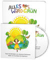 Alles wird grün. Mit Musik-CD | Johannes Stankowski, Eva-Maria Ott-Heidmann