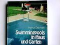 Swimmingpools in Haus und Garten. Dickmann, Helmut: