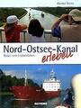 Nord-Ostsee-Kanal erleben | Buch | 9783804212428