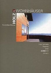 Holz-Wohnhäuser: Internationale Projekte unter 2000 DM p... | Buch | Zustand gutGeld sparen & nachhaltig shoppen!