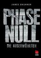 Phase Null - Die Auserwählten von James Dashner 