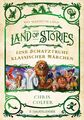 Chris Colfer / Land of Stories: Das magische Land - Eine Schatztruhe klassis ...