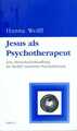 Jesus als Psychotherapeut Hanna Wolff Taschenbuch 180 S. Deutsch 1990