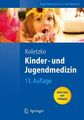Kinder- und Jugendmedizin (Springer-Lehrbuch) Koletzko, Berthold: