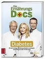 Die Ernährungs Docs - Diabetes: Mit der richtigen E... | Buch | Zustand sehr gut