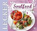 Lecker: Soulfood: Die besten Rezepte für Körper und... | Buch | Zustand sehr gut