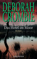 Das Hotel im Moor: Roman von Crombie, Deborah | Buch | Zustand gut