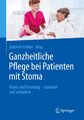 Ganzheitliche Pflege bei Patienten mit Stoma Gabriele Gruber Taschenbuch XXV
