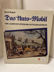 Das Auto-Mobil: Von Albrecht Dürer bis Gottlieb Daimler Von Albrecht Dürer bis G