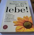 Sorge dich nicht, lebe! von Carnegie, Dale | Buch | Zustand gut