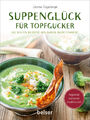 Suppenglück für Topfgucker | Die besten Rezepte aus Baden-Württemberg | Deutsch