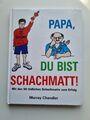 Papa Du bist Schachmatt! - ISBN 9781906454357