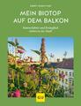Mein Biotop auf dem Balkon | Birgit Schattling | Buch | GU Garten extra | 144 S.