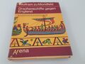 Drachenschiffe gegen England : die Eroberung Englands durch d. Normannen 1066; H