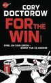 For the Win: Roman von Doctorow, Cory | Buch | Zustand gut