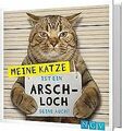 Meine Katze ist ein Arschloch - Deine auch? von Bun... | Buch | Zustand sehr gut