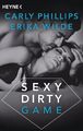 Sexy Dirty Game | Carly Phillips (u. a.) | Deutsch | Taschenbuch | 254 S. | 2018