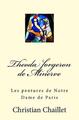 Theoda Schmied von Minerve: Les Pentures de Notre Dame de Paris von Christian Cha