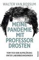 Meine Pandemie mit Professor Drosten: Vom Tod der Aufklä... | Buch | Zustand gut