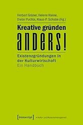 Kreative gründen anders!: Existenzgründungen in der Kult... | Buch | Zustand gut*** So macht sparen Spaß! Bis zu -70% ggü. Neupreis ***