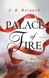Palace of Fire - Die Kämpferin - C. E. Bernard -  9783764531980