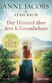 Der Himmel über dem Kilimandscharo Anne Jacobs