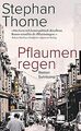 Pflaumenregen: Roman (suhrkamp taschenbuch) von Thome, S... | Buch | Zustand gut