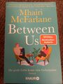 Mhairi McFarlane Between Us - Die große Liebe kennt viele Geheimnisse