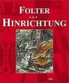 Folter und Hinrichtung. Vom Altertum bis zur Jetztz... | Buch | Zustand sehr gut