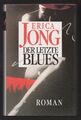 Der letzte Blues – Erica Jong  Roman mit Inhaltsangabe