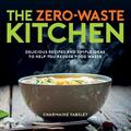 The Zero-Waste Kitchen | Charmaine Yabsley | Buch | Gebunden | Englisch | 2022