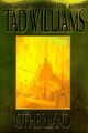 Otherland: Volume One:The City of Golden Shadow: 1 ( by Williams, Tad 0886777100