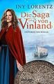 Die Saga von Vinland: Historischer Roman von Lorentz, Iny | Buch | Zustand gut