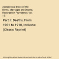 Alphabetical Index of the Births, Marriages and Deaths, Recorded in Providence, 